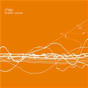 Cheju - Broken Waves