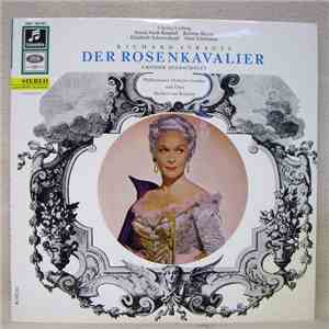 Christa Ludwig, Teresa Stich-Randall, Kerstin Meyer, Elisabeth Schwarzkopf, Otto Edelmann, Richard Strauss, Herbert von Karajan, Philharmonia Orchester London Und Chor - Der Rosenkavalier