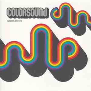 Colorsound - Kaleides Into Me