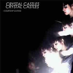 Crystal Castles - Courtship Dating