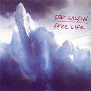 Dan Wilson - Free Life