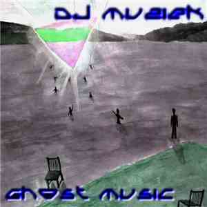 DJ Muziek - Ghost Music - EP