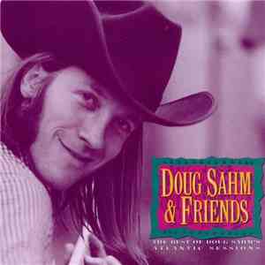 Doug Sahm & Friends - The Best Of Doug Sahm's Atlantic Sessions