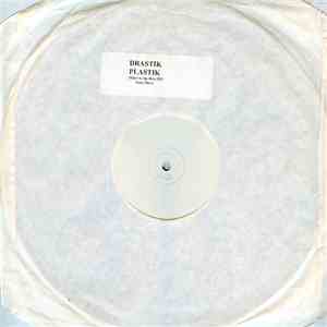 Drastik Plastik - (Slave To The Rave EP) Issue Three