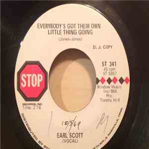 Earl Scott - Everybody's Got Their Own Little Thing Going / Take These Chains Off Of Me