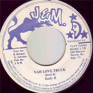 Early B  - Nah Love Truck