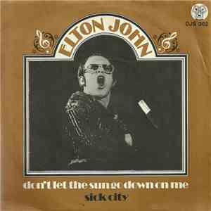 Elton John - Don't Let The Sun Go Down On Me / Sick City