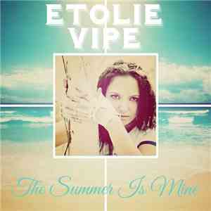 Etolie Vipe - The Summer Is Mine