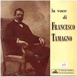 Francesco Tamagno - La Voce Di Francesco Tamagno
