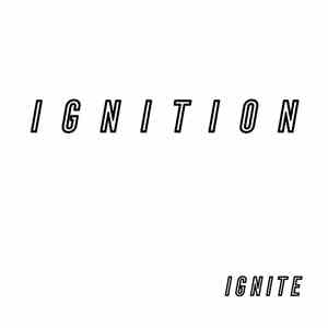 Ignite  - Ignition