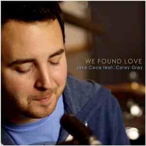 Jake Coco Feat. Corey Gray - We Found Love