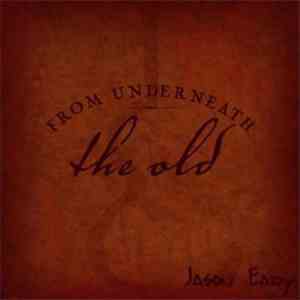Jason Eady - From Underneath The Old