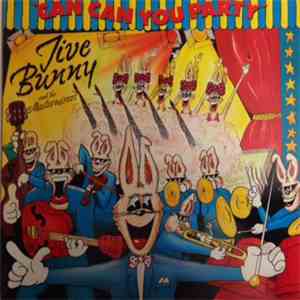 Jive Bunny And The Mastermixers - Can Can You Party
