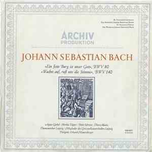 Johann Sebastian Bach - Agnes Giebel · Hertha Töpper · Peter Schreier · Theo Adam, Thomanerchor Leipzig, Mitglieder Des Gewandhausorchesters Leipzig, Erhard Mauersberger - »Ein Feste Burg Ist Unser Gott«, BWV 80 / »Wachet Auf, Ruft Uns Die Stimme«, BWV 14