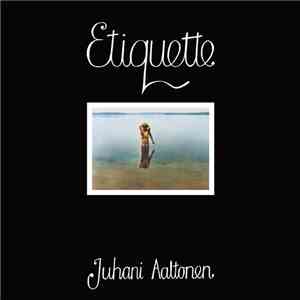 Juhani Aaltonen - Etiquette