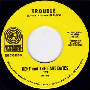 Kent And The Candidates - Trouble