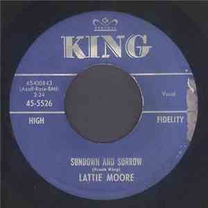 Lattie Moore - Sundown And Sorrow / If The Good Lord's Willing And The Creek Don't Rise