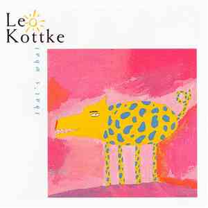 Leo Kottke - That's What