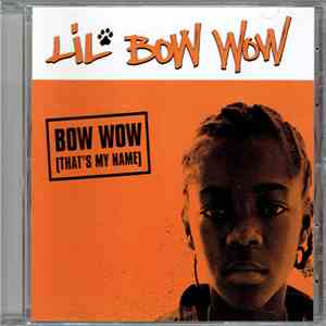 Lil' Bow Wow - Bow Wow (That's My Name)