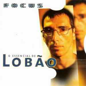 Lobão - Focus - O Essencial De Lobão