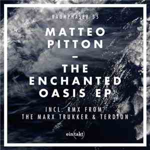 Matteo Pitton - The Enchanted Oasis EP