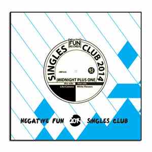 Midnight Plus One - Negative Fun 2014 Singles Club Box Set