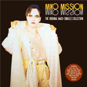 Miko Mission - The Original Maxi-Singles Collection
