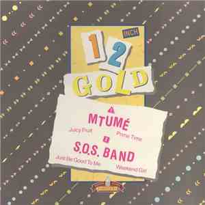 Mtumé / S.O.S. Band - Juicy Fruit / Prime Time / Just Be Good To Me / Weekend Girl