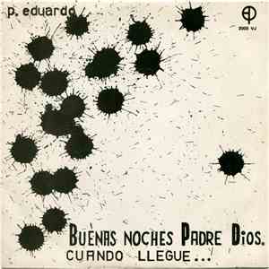 P. Eduardo - Buenas Noches, Padre Dios