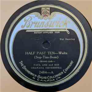 Paul Ash And His Granada Orchestra - Half Past Ten / My Thoughts Are You