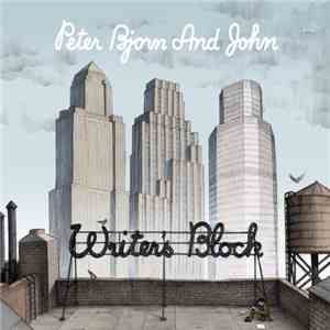 Peter Bjorn And John - Writer's Block