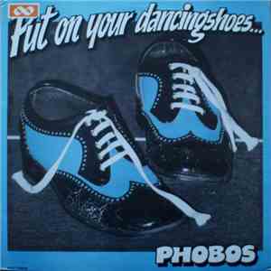 Phobos  - Put On Your Dancingshoes