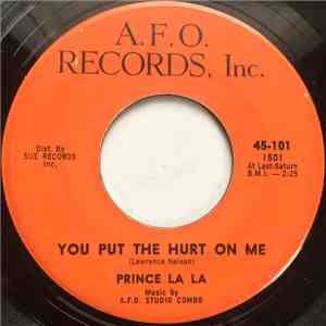 Prince La La - You Put The Hurt On Me / Don't You Know Little Girl (I'm In Love)