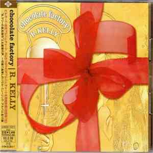 R. Kelly - Chocolate Factory
