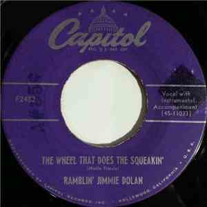 Ramblin' Jimmie Dolan - The Wheel That Did The Squeakin'