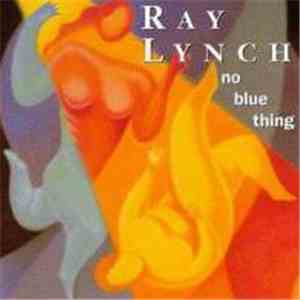 Ray Lynch - No Blue Thing