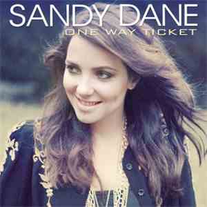 Sandy Dane - One Way Ticket