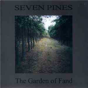 Seven Pines - The Garden Of Fand