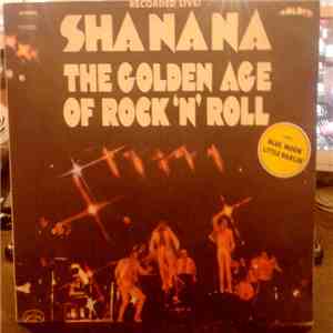 Sha Na Na - The Golden Age Of Rock 'n' Roll