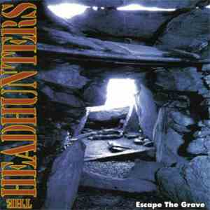 The Headhunters  - Escape The Grave