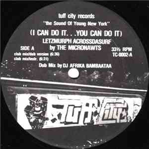 The Micronawts - (I Can Do It...You Can Do It) Letzmurph Acrossdasurf