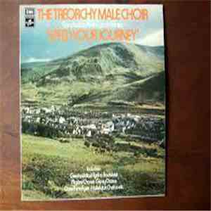 The Treorchy Male Choir - Speed Your Journey