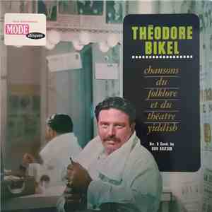 Théodore Bikel - Chansons Du Folklore Et Du Théatre Yiddish
