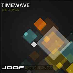 Timewave - The Abyss