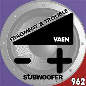 Vaen - Fragment & Trouble