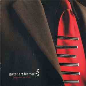 Various - Guitar Art Festival (Belgrade Live 2005)