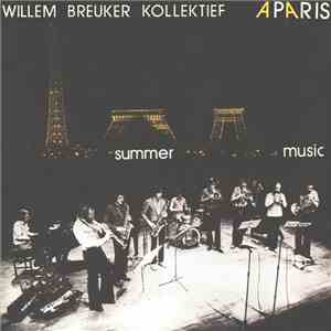 Willem Breuker Kollektief - A Paris / Summer Music