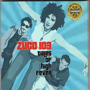 Zuco 103 - Tales Of High Fever