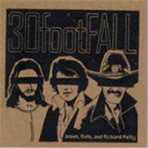 30footFALL - Jesus, Elvis, And Richard Petty