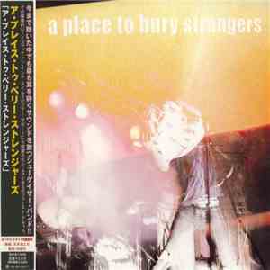 A Place To Bury Strangers - A Place To Bury Strangers